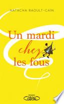 Un mardi chez les fous