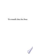 Un Mardi chez les fous