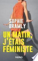 Un matin, j'étais féministe