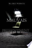 Un mauvais pressentiment (Une Enquête de Keri Locke – tome 1)