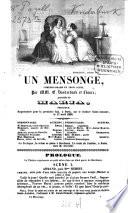 Un Mensonge, comédie-drame en trois actes [and in prose], précédée de Maria, prologue par MM. E. Vanderburch et Léone, etc