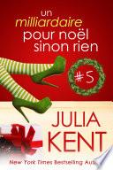Un milliardaire pour noel sinon rien, tome 5
