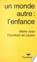 Un monde autre, l'enfance : de ses représentations à son mythe