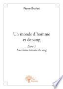 Un monde d'homme et de sang [ Livre I - Première partie ]