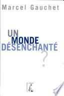 Un monde désenchanté?