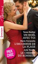 Un Noël avec toi - L'inconnue de la plage - Le chemin du bonheur