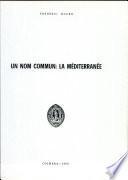 Un Nom Commun: la Meditérranée