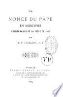 Un nonce du Pape en Moscovie, préliminaires de la trêve de 1582