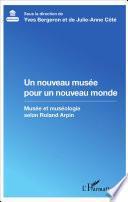 Un nouveau musée pour un nouveau monde