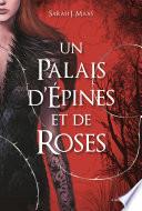 Un Palais d'épines et de roses T1