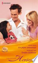 Un papa amoureux - Tendre faiblesse