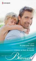 Un papa pour Ethan - L'amour au bout du monde