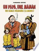Un papa, une maman, une famille formidable (la mienne !) - tome 0 - Un papa, une maman, une famille formidable (la mienne !)