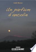 Un parfum d'ancolie