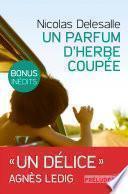 Un Parfum d'herbe coupée (Edition avec bonus : 2 chapitres inédits)