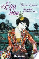Un parfum d'histoire - tome 3 L'eau bleue