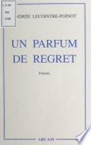 Un parfum de regret