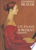 Un passé si présent : mémoires