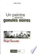 Un peintre parmi les gueules noires