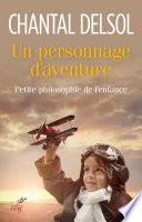 Un personnage d'aventure. Petite philosophie de l'enfance