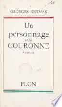 Un personnage sans couronne