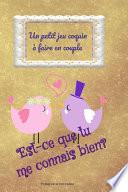 Un petit jeu coquin à faire en couple - Est-ce que tu me connais bien?