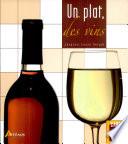 Un plat, des vins