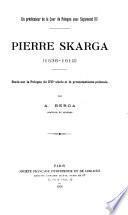 Un prédicateur de la cour de Pologne sous Sigismond III, Pierre Skarga, 1536-1612