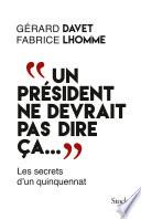 Un président ne devrait pas dire ça...