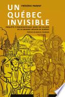 Un Québec invisible