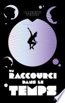 Un raccourci dans le temps - Tome 1 - Un raccourci dans le temps