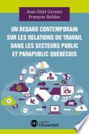 Un regard contemporain sur les relations du travail dans les secteurs public et parapublic québécois