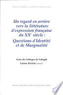 Un regard en arrière vers la littérature d'expression française du XXe siècle