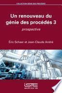 Un renouveau du génie des procédés 3