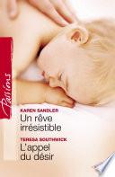 Un rêve irrésistible - L'appel du désir (Harlequin Passions)