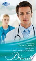 Un rival aux urgences - Sous le charme d'un médecin