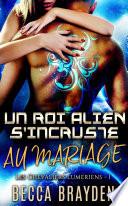 Un roi alien s'incruste au mariage