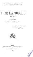 Un romantique républicain, H. de Latouche, 1785-1851