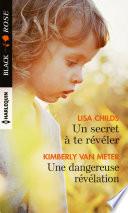Un secret à te révéler - Une dangereuse révélation