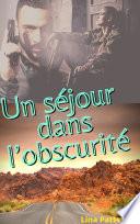 Un séjour dans l'obscurité