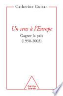 Un sens à l'Europe