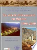 Un siècle d'économie en Savoie, 1900-2000