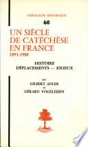 Un siècle de catéchèse en France, 1893-1980
