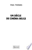 Un siècle de cinéma belge