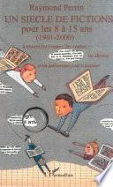 Un siècle de fictions pour les 8 à 15 ans