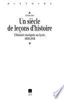 Un siècle de leçons d'histoire