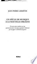 Un siècle de musique à La Nouvelle-Orléans