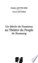 Un siècle de passions au Théâtre du Peuple de Bussang