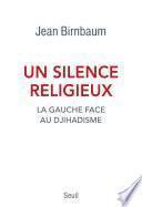 Un silence religieux. La gauche face au djihadisme