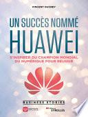 Un succès nommé Huawei